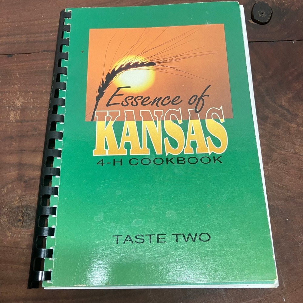Essence of Kansas 4-H Cookbook Taste Two 1993 Kansas 4-H Foundation